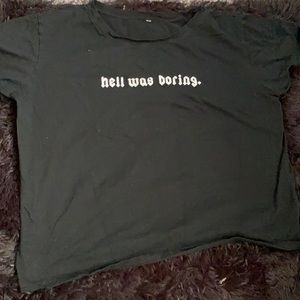 “Hell Was Boring” T-Shirt